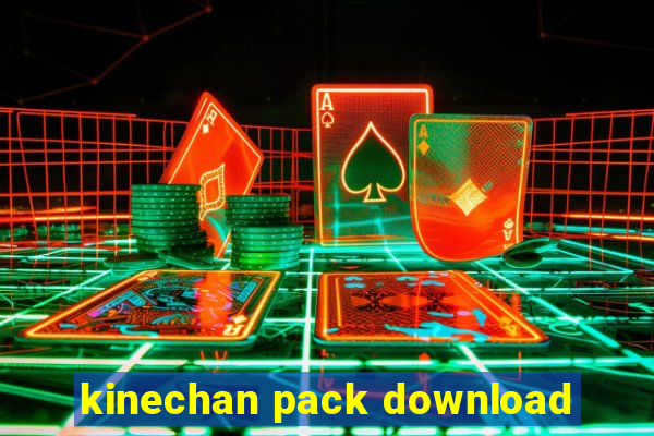 kinechan pack download